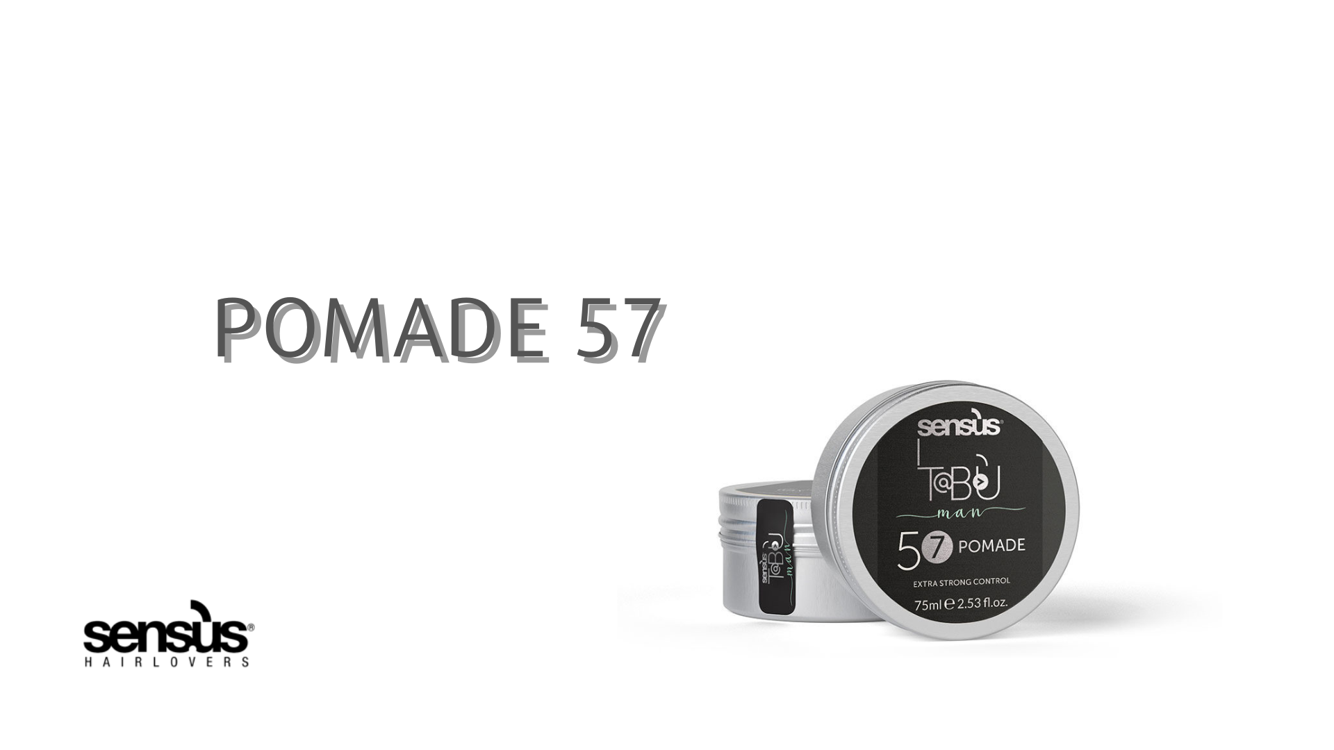 POMADE 57 - Styling